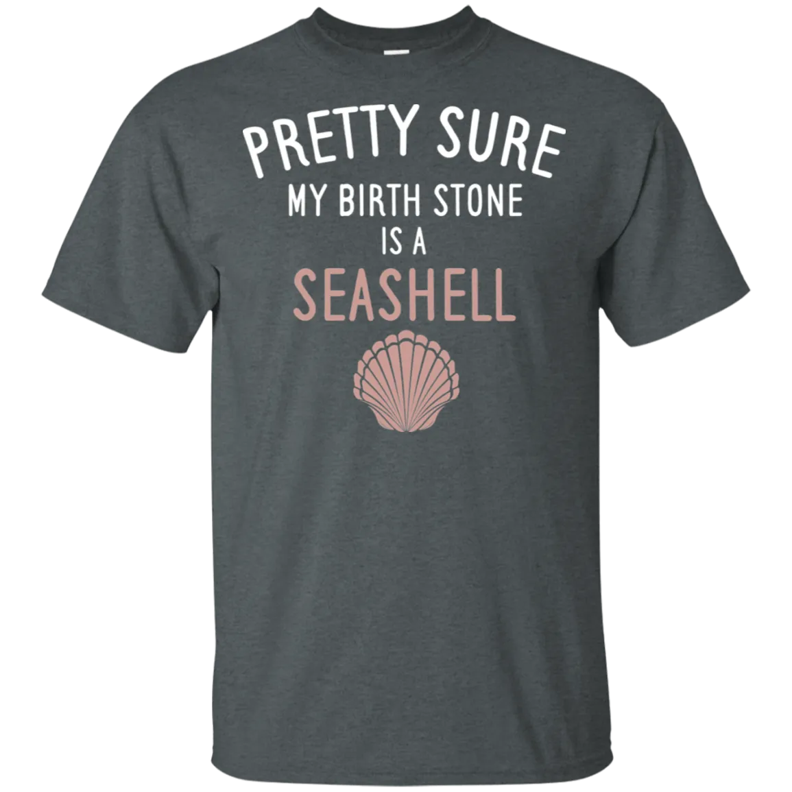 My Birthstone Is A Seashell