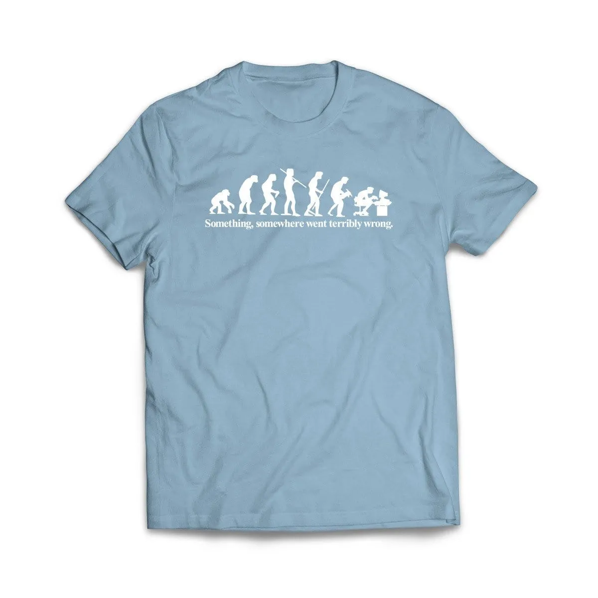 Something Went Wrong Here T-Shirt
