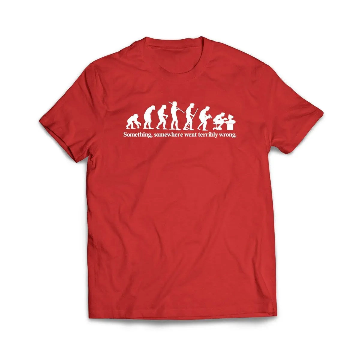 Something Went Wrong Here T-Shirt