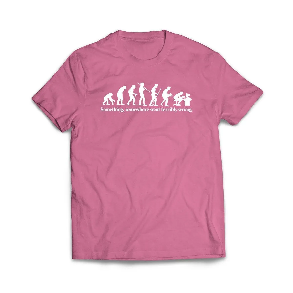Something Went Wrong Here T-Shirt
